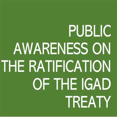 Public Awareness on the Ratification of the IGAD Treaty